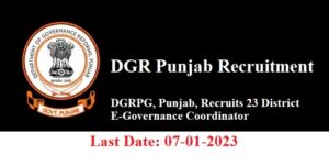 DGRPG, Punjab, Recruits 23 District E-Governance Coordinator